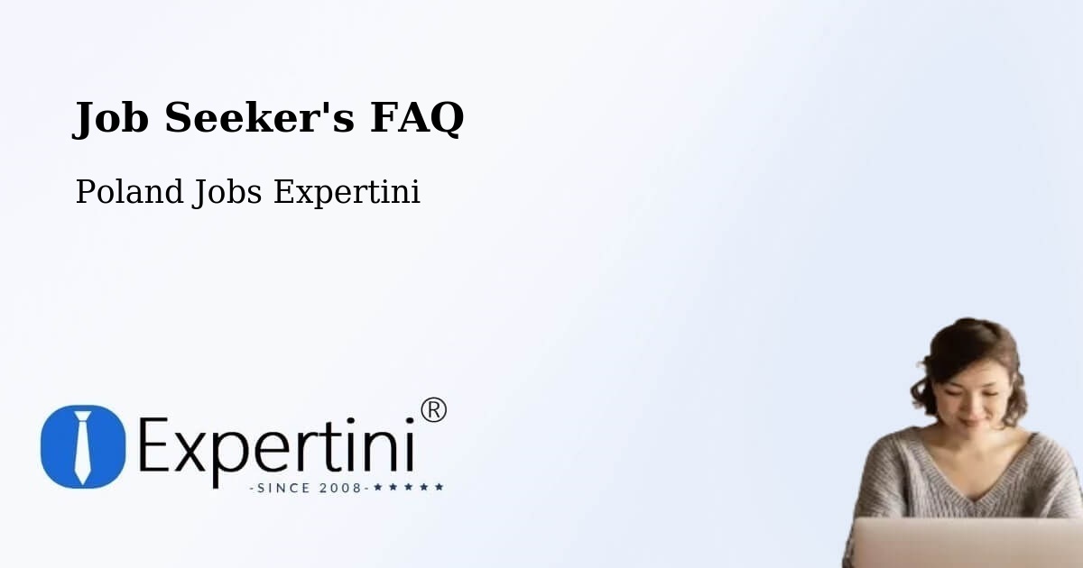 Job Seeker FAQ – Dębów - Poland Jobs Expertini