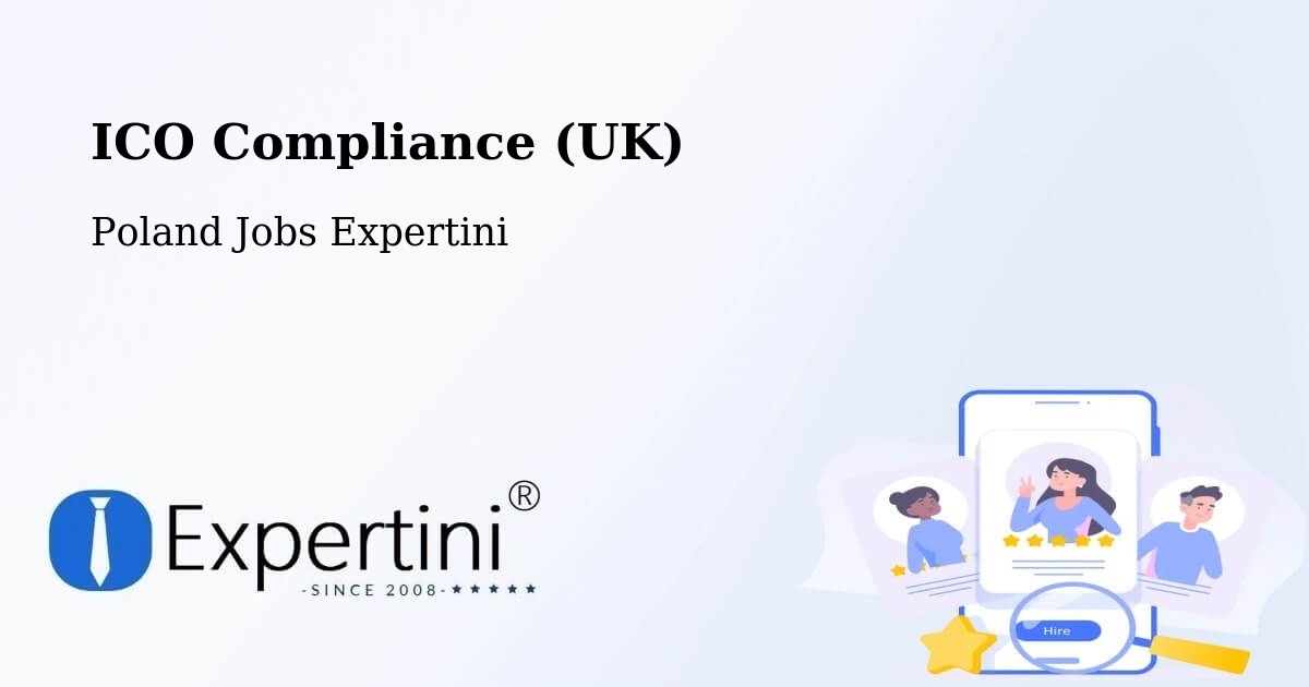 UK Data Protection & ICO Compliance – Dębów - Poland Jobs Expertini