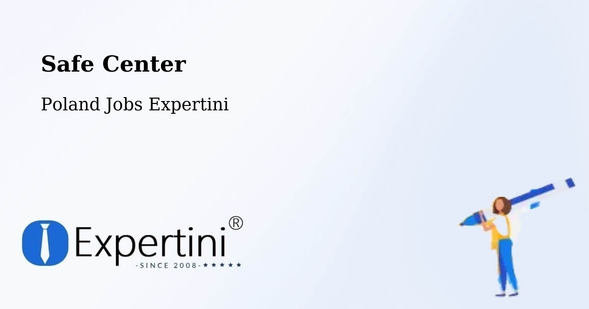 Safety Center – Dębów - Poland Jobs Expertini
