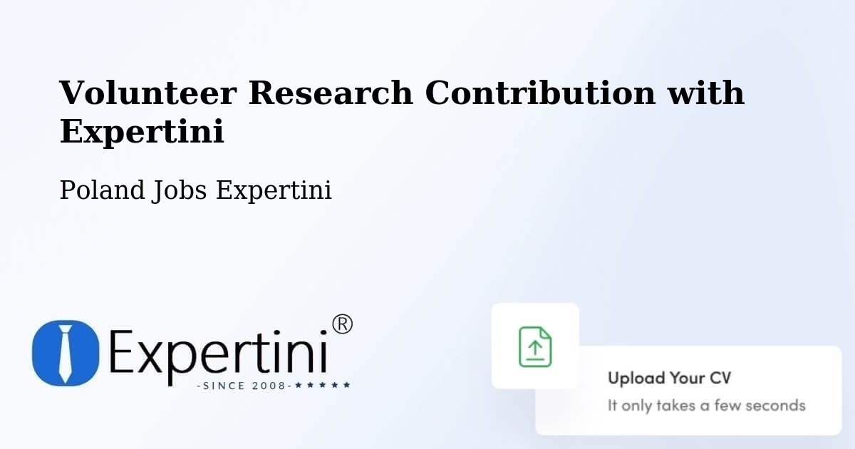 Volunteer Research Contribution Program – Dębów - Poland Jobs Expertini